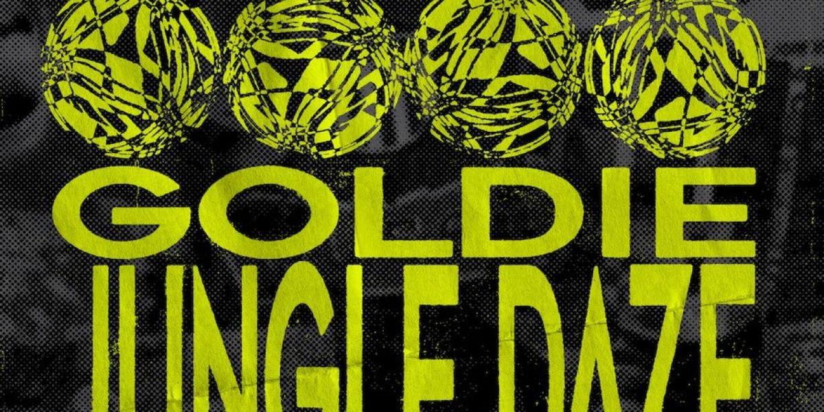 Goldie Enlists Break for New Remix of JUNGLE DAZE, to DJ at The Paragon