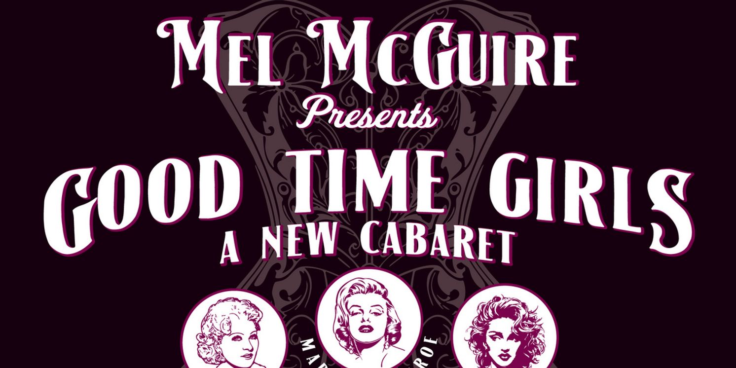 Mel McGuire Brings GOOD TIME GIRLS To Curtain Call In Stamford  Image