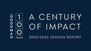 Goodman Theatre's Centennial Season Draws Record 300,000 Patrons