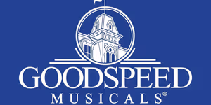 Goodspeed Musicals to Pause Productions at Terris Theatre for 2026 Photo