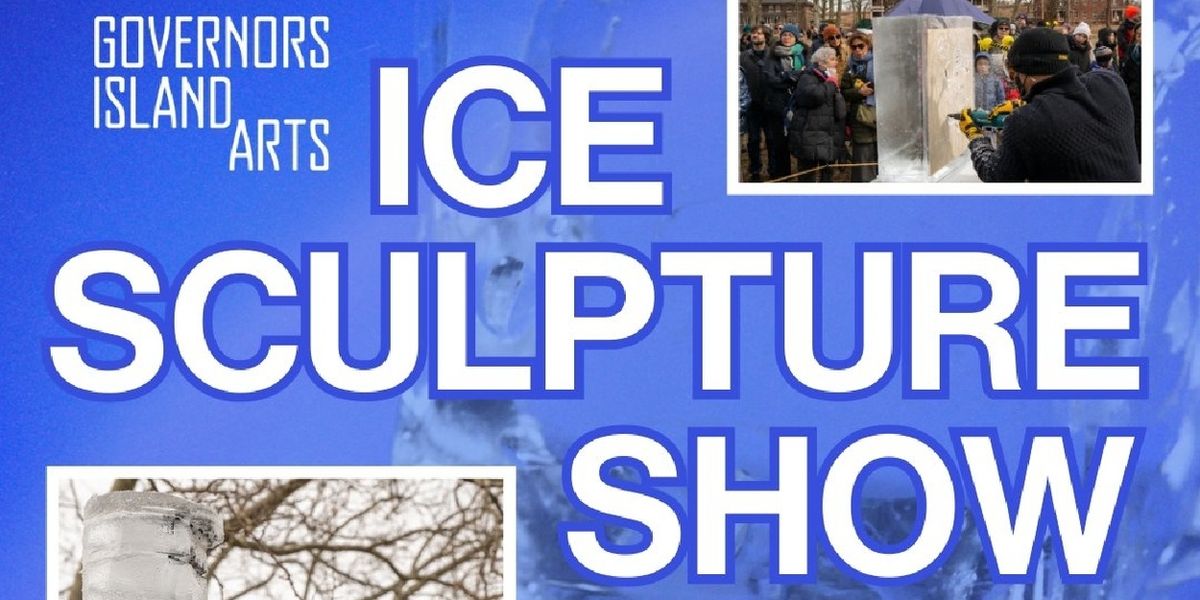 Governors Island Arts Unveils Finalists for Fifth Annual Ice Sculpture Show
