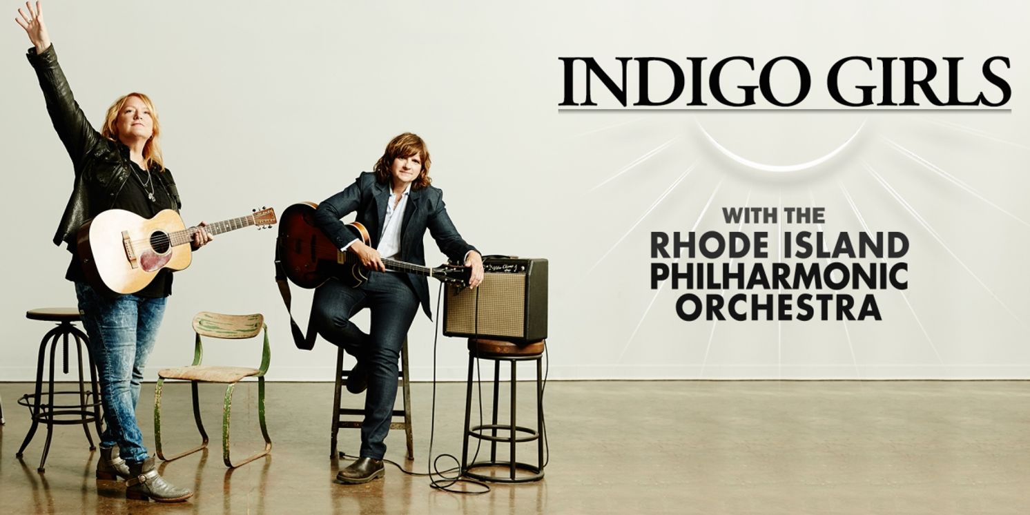 Grammy-Winning Indigo Girls to Perform With The Rhode Island Philharmonic Orchestra in March  Image