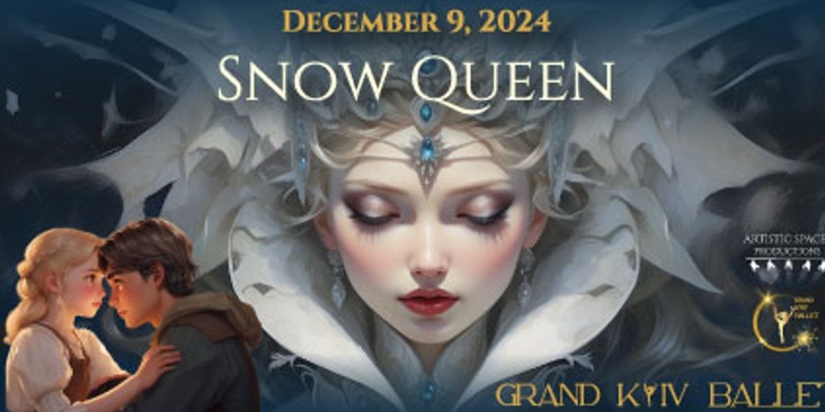 Grand Kyiv Ballet To Premiere SNOW QUEEN At Newmark Theatre