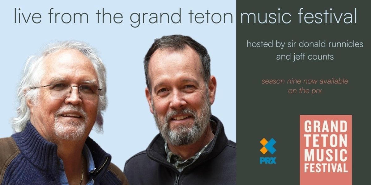 Grand Teton Music Festival to Launch Season 9 of LIVE FROM THE GRAND TETON MUSIC FESTIVAL