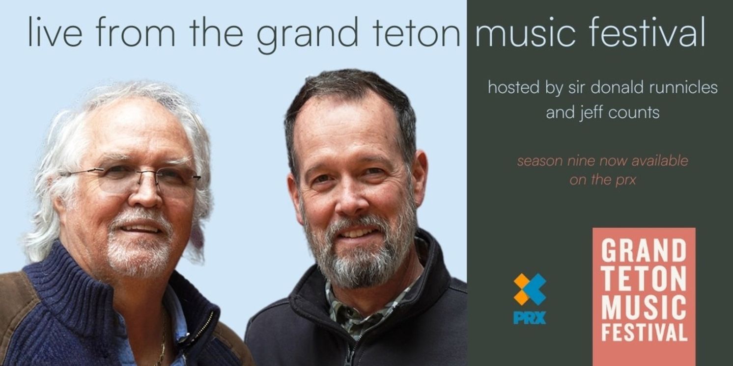 Grand Teton Music Festival to Launch Season 9 of LIVE FROM THE GRAND TETON MUSIC FESTIVAL  Image