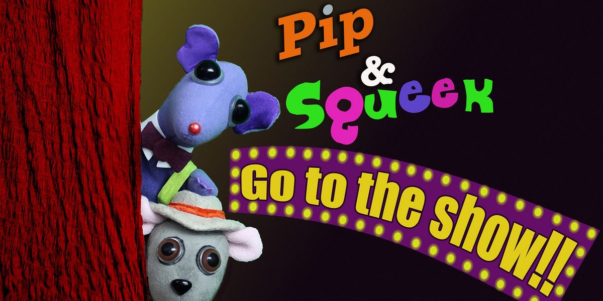 Great Arizona Puppet Theater to Present PIP & SQUEEK GO TO THE SHOW