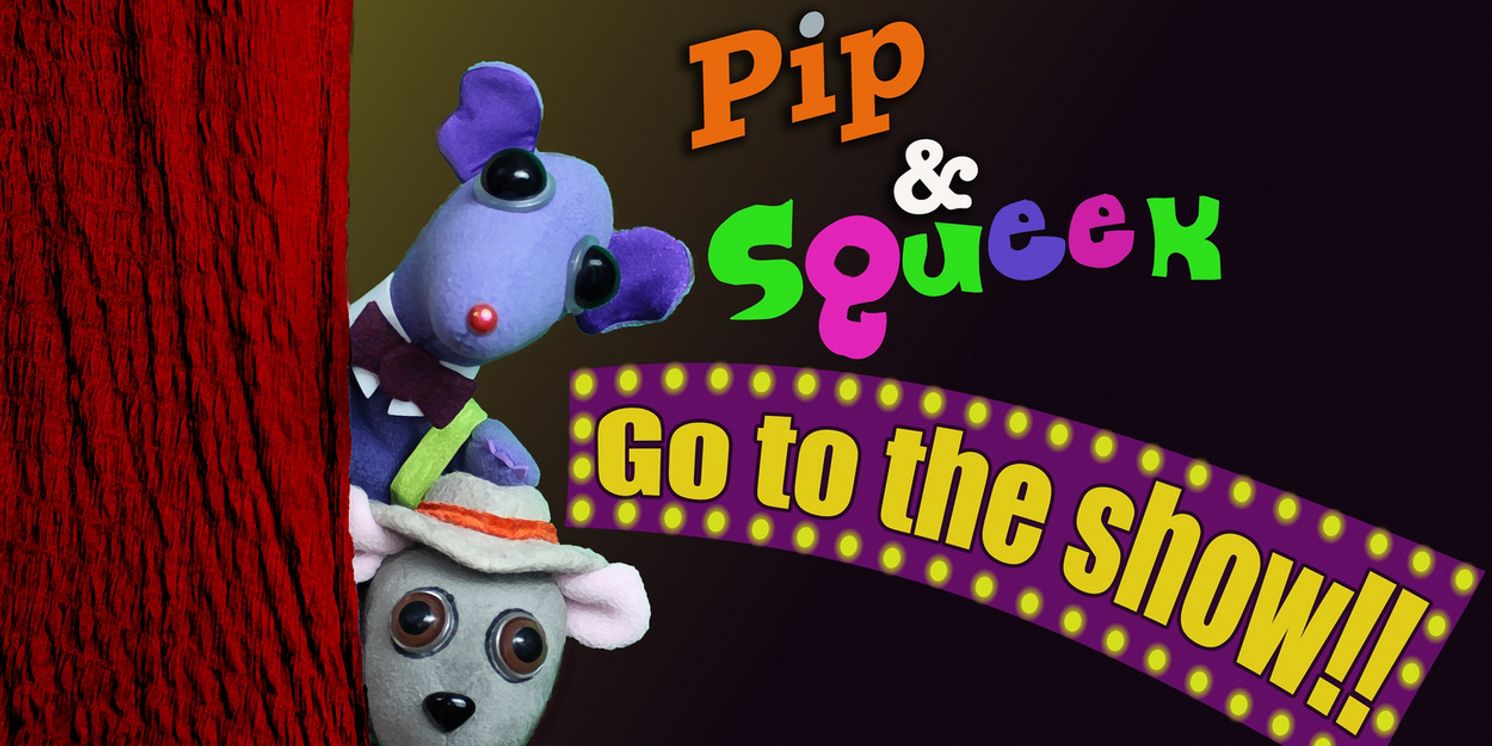 Great Arizona Puppet Theater to Present PIP & SQUEEK GO TO THE SHOW  Image