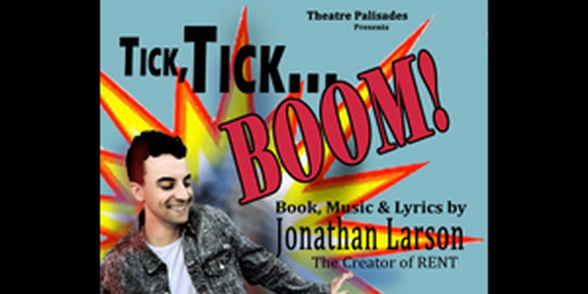 TICK, TICK...BOOM! Announced At Theatre Palisaes