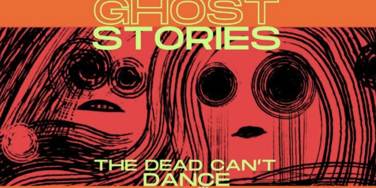 Greenway Arts Alliance to Present GHOST STORIES: THE DEAD CAN'T DANCE