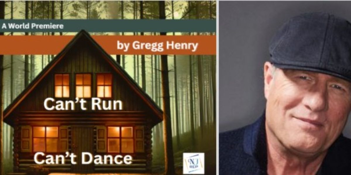 Gregg Henry's CAN’T RUN CAN’T DANCE to Debut at NJ Rep This Setember