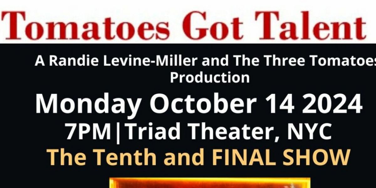 Gretchen Cryer, Beth Fowler And Alyce Finell To Judge TOMATOES GOT TALENT Final Contest