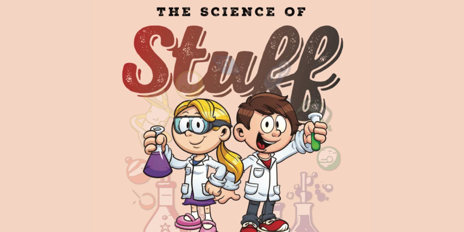 Gretna Theatre's Outreach Program Brings THE SCIENCE OF STUFF to Area Schools and Libraries  Image
