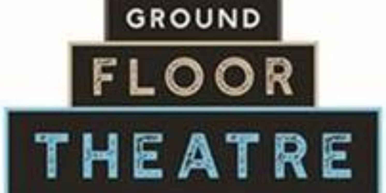 Ground Floor Theatre Reveals 2024 Season  Image