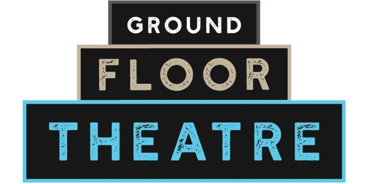 Ground Floor Theatre Unveils 2026 Fellows for GFT Writes  Image