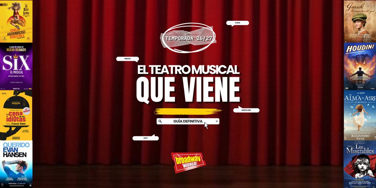 Guía de la Temporada de Teatro Musical en España 2026/2027