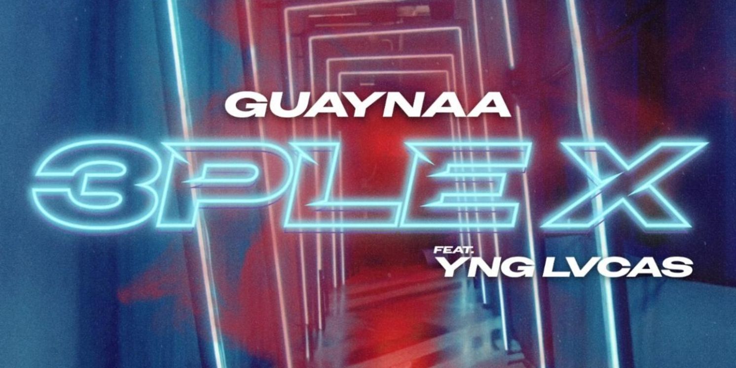 Guaynaa and Yng Lvcas Release New Track '3ple X'  Image