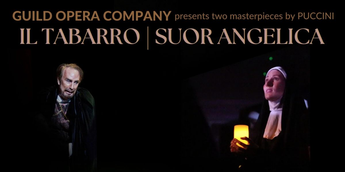 Guild Opera Company to Present IL TABARRO & SUOR ANGELICA First Weekend In February