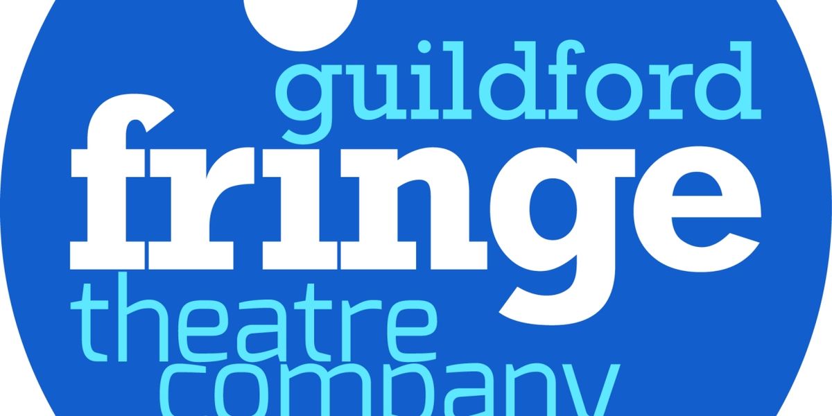Guildford Fringe Theatre Company Reveals 2024 Season, Including Guildford Fringe Festival
