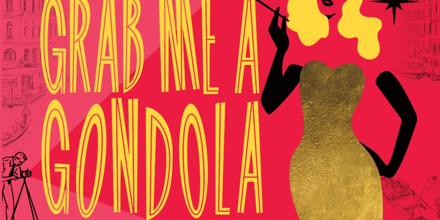 Guildford School Of Acting Will Release GRAB ME A GONDOLA Cast Album  Image