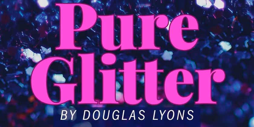 Guillermo Diaz, Barrett Foa and Rory O'Malley to Lead LA Reading of PURE GLITTER Photo