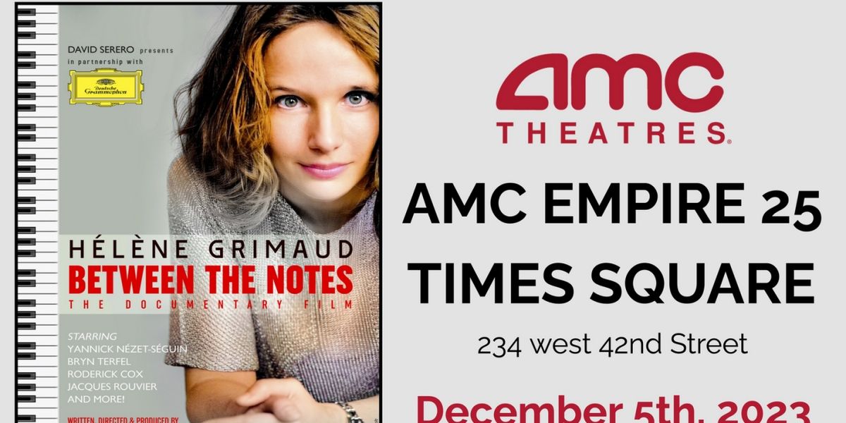 Hélène Grimaud BETWEEN THE NOTES Premieres At AMC Empire 25 Times Square On December 5