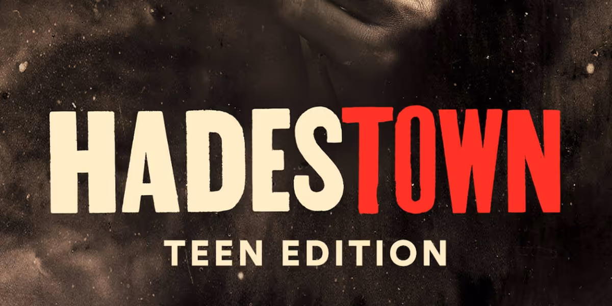 HADESTOWN: TEEN EDITION Now Available in North America
