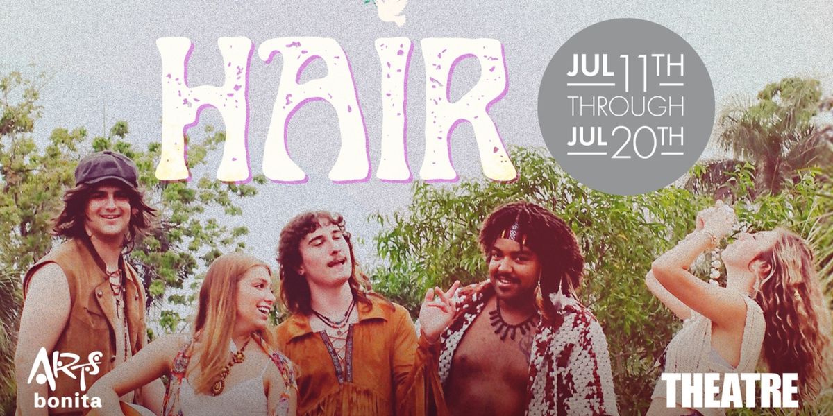 HAIR to be Presented At Arts Bonita in July