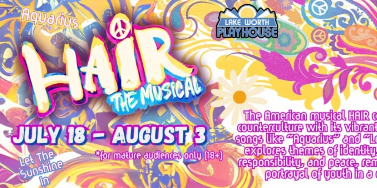 HAIR Opens July 18 at Lake Worth Playhouse  Image