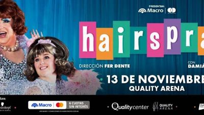 HAIRSPRAY Will Come to Quality Arena in Argentina in November
