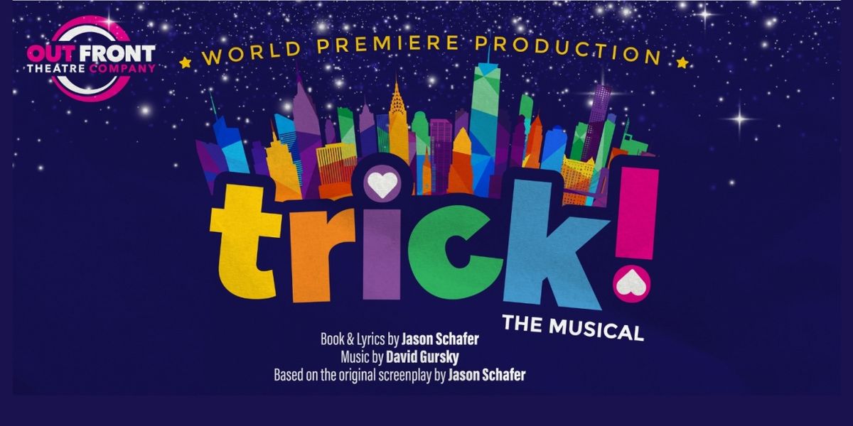 HAIRSPRAY and World Premiere of TRICK! THE MUSICAL Lead Out Front Theatre Company's 2024/25 Season
