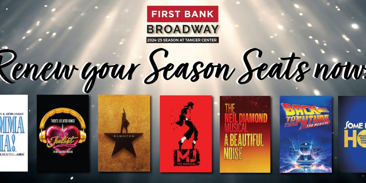 HAMILTON, BACK TO THE FUTURE, and More Set for the 2024-25 Broadway Season at the Tanger Center