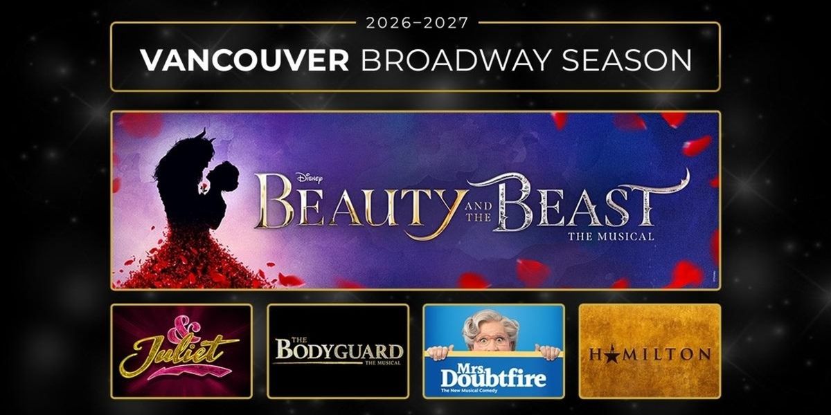 HAMILTON, BEAUTY AND THE BEAST And More Set for Broadway Across Canada 2026-2027 Season