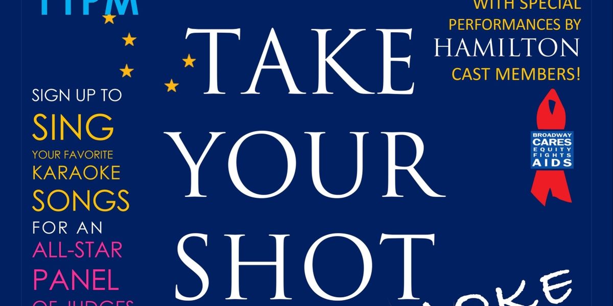 HAMILTON Cast Will Host TAKE YOUR SHOT Karaoke Benefit Event For Alaskan AIDS Assistance Association