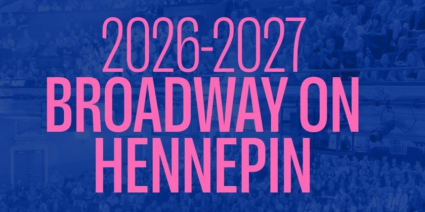 HAMILTON, MAYBE HAPPY ENDING and More Set for 2026-2027 Broadway on Hennepin Series Photo