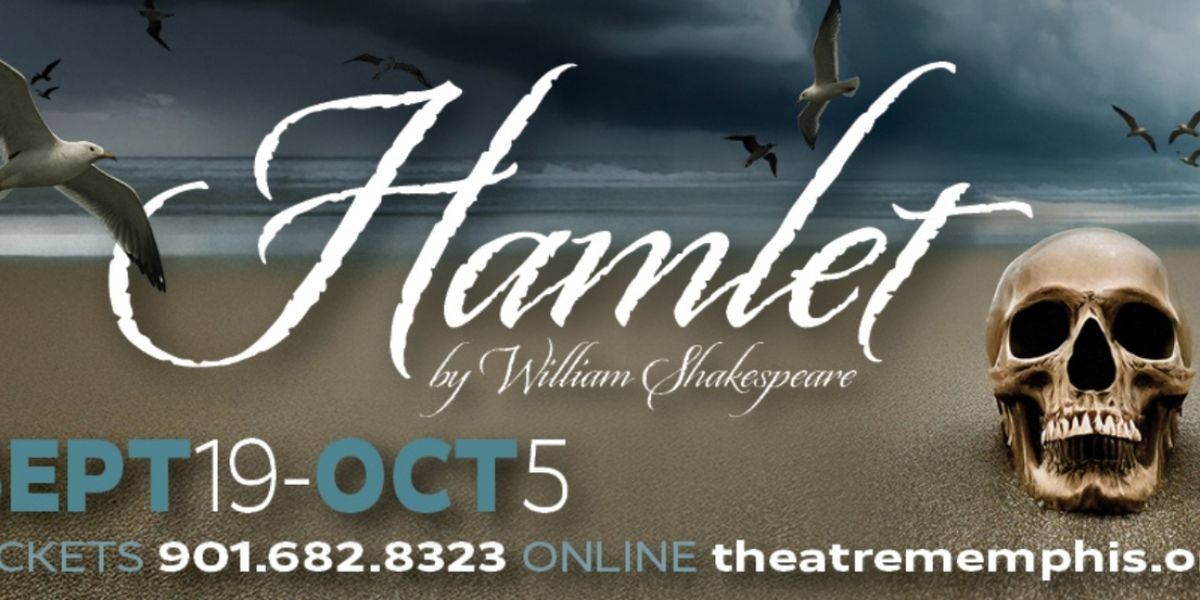 HAMLET Comes to the Theatre Memphis Next Stage