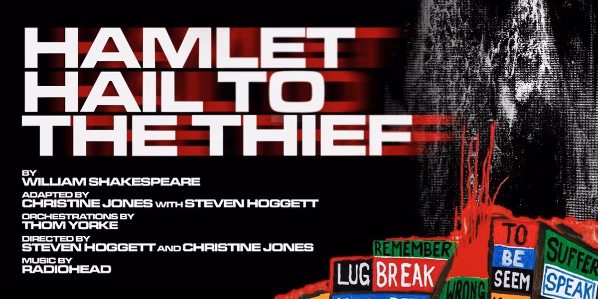 HAMLET HAIL TO THE THIEF to Make London Premiere at the Barbican Theatre