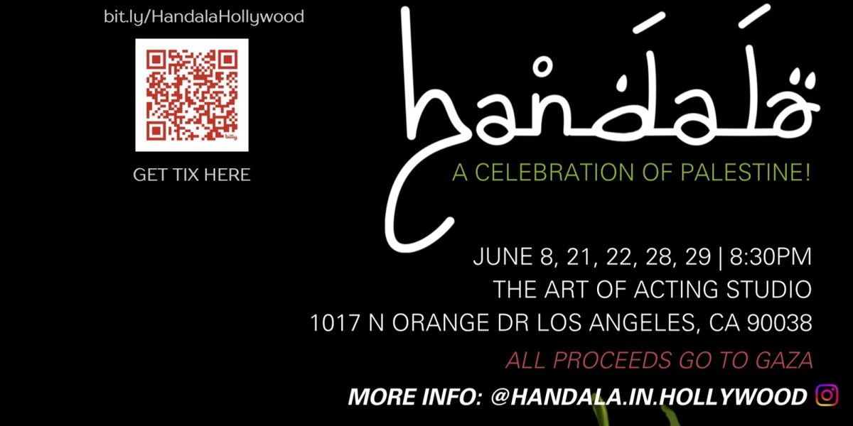 HANDALA: A CELEBRATION OF PALESTINE to Have World Premiere at The Hollywood Fringe Festival