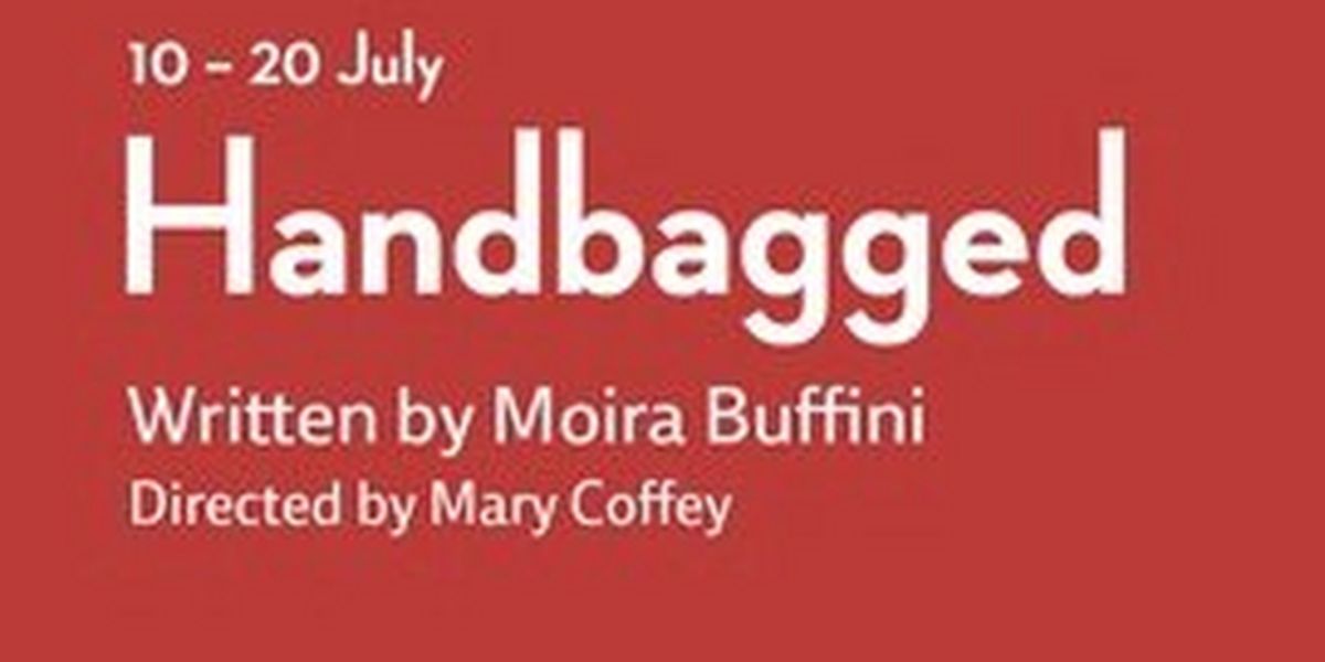 HANDBAGGED Comes to the Gryphon Theatre in July