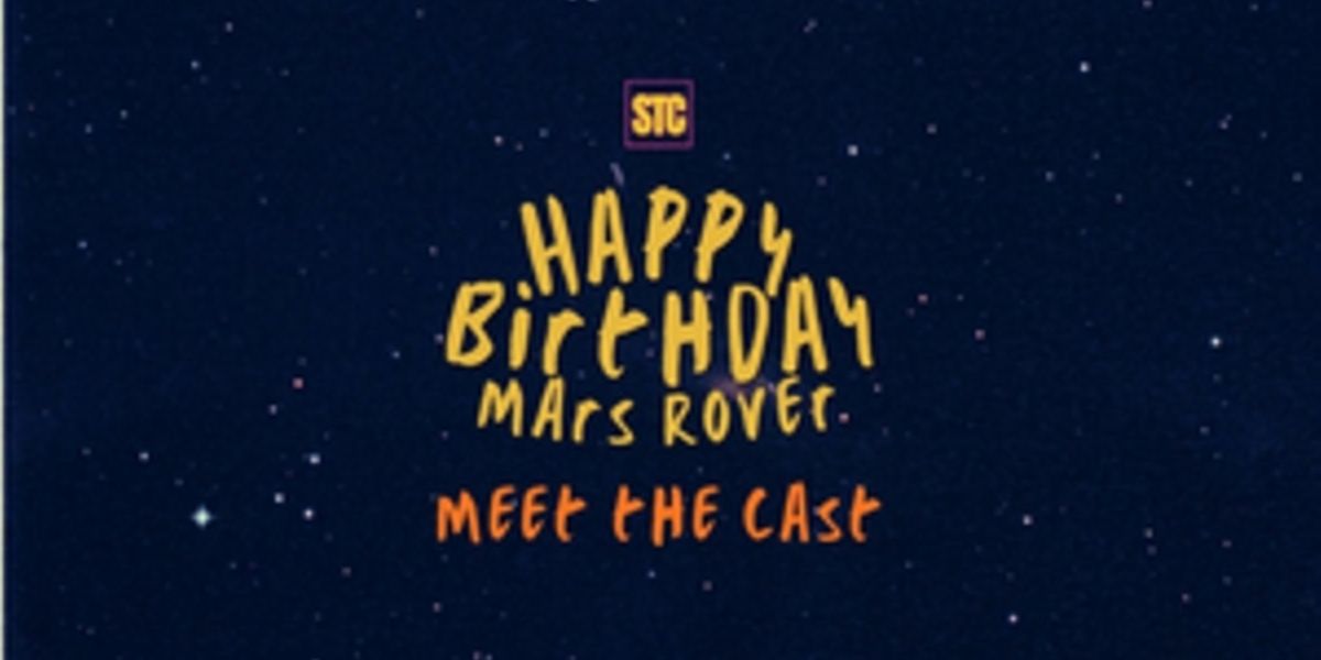 HAPPY BIRTHDAY MARS ROVER Cast Announced For Sandbox Theatre Collective Production