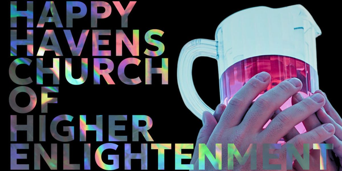 HAPPY HAVENS CHURCH OF HIGHER ENLIGHTENMENT To Play Hobgoblin Playhouse