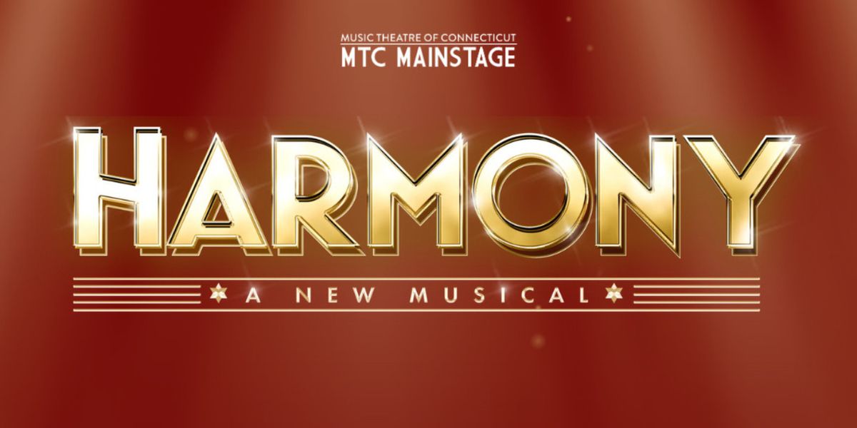 HARMONY to Make Connecticut Professional Regional Premiere in Norwalk