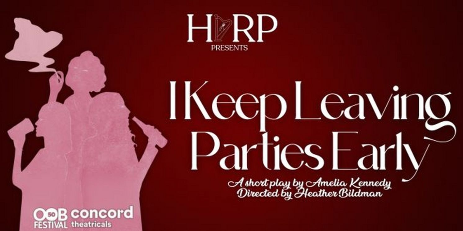 Amelia Kennedy's I KEEP LEAVING PARTIES EARLY Will Come to Off Off Broadway Festival  Image
