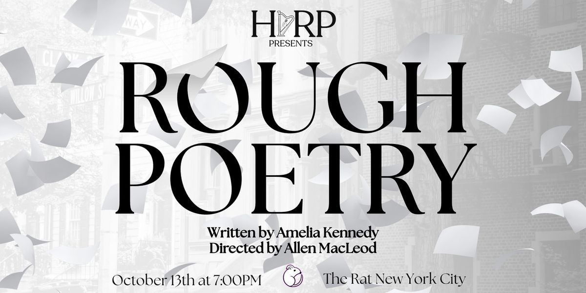 HARP Theatricals Will Present Reading of ROUGH POETRY by Amelia Kennedy at The Rat NYC