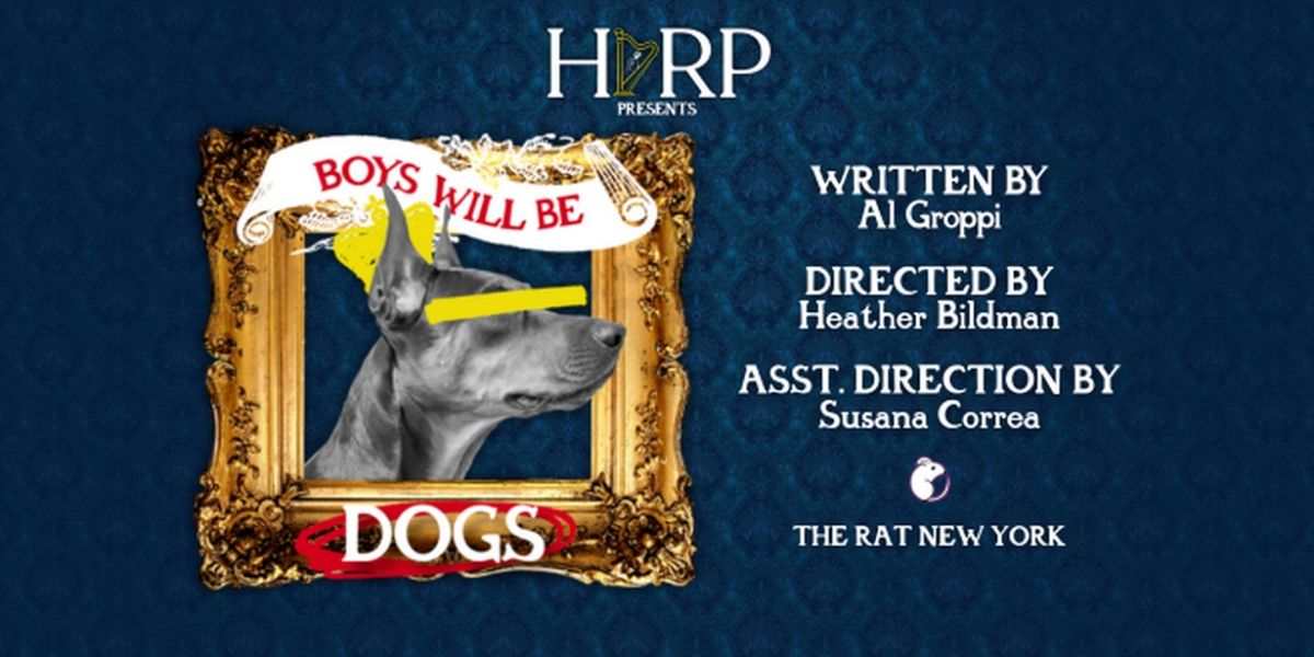 HARP Theatricals to Present World Premiere Reading Of BOYS WILL BE DOGS By Al Groppi