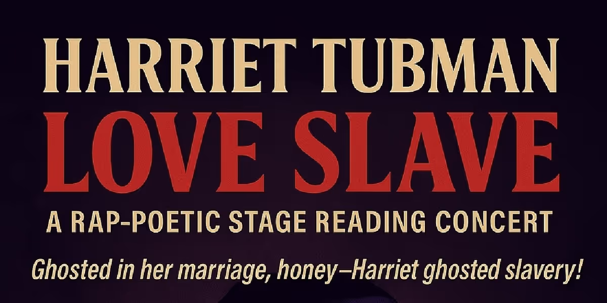 HARRIET TUBMAN: LOVE SLAVE Premieres One Night Only at Impro Theatre