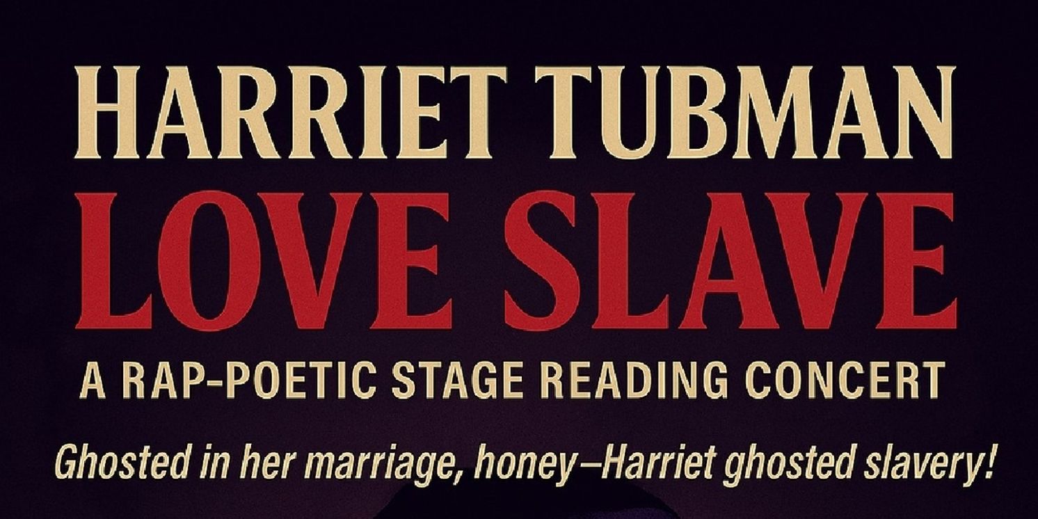 HARRIET TUBMAN: LOVE SLAVE Premieres One Night Only at Impro Theatre  Image