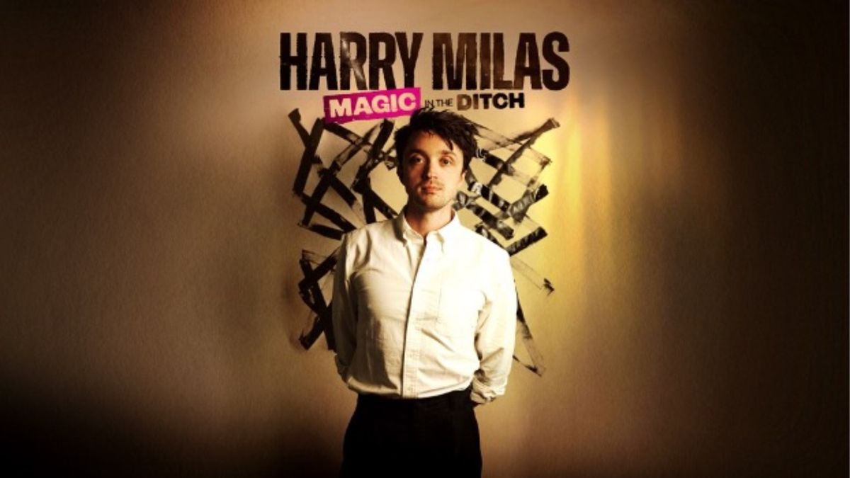 HARRY MILAS: MAGIC IN THE DITCH to Open at Shoreditch Town Hall