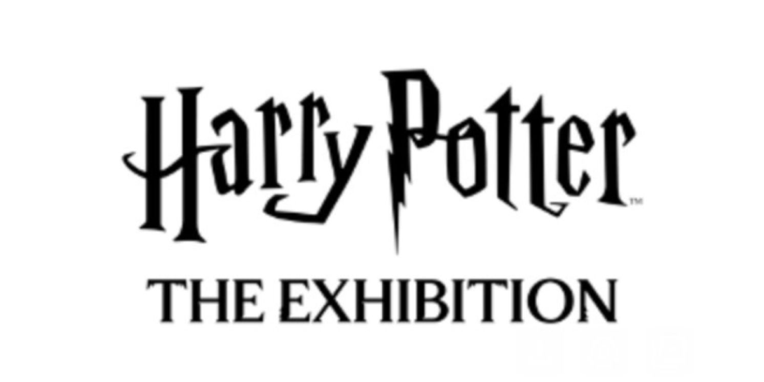 HARRY POTTER: THE EXHIBITION To Close in Boston This Month  Image