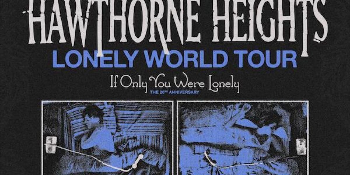 HAWTHORNE HEIGHTS to Celebrate IF ONLY YOU WERE LONELY at Cannery Hall