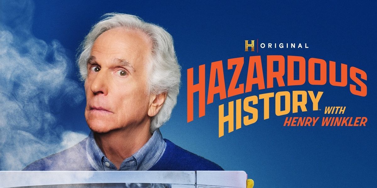 HAZARDOUS HISTORY WITH HENRY WINKLER Sets Season Two Premiere on HISTORY Channel